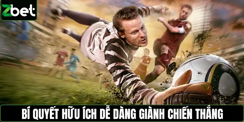 Bí quyết hữu ích dễ dàng giành chiến thắng