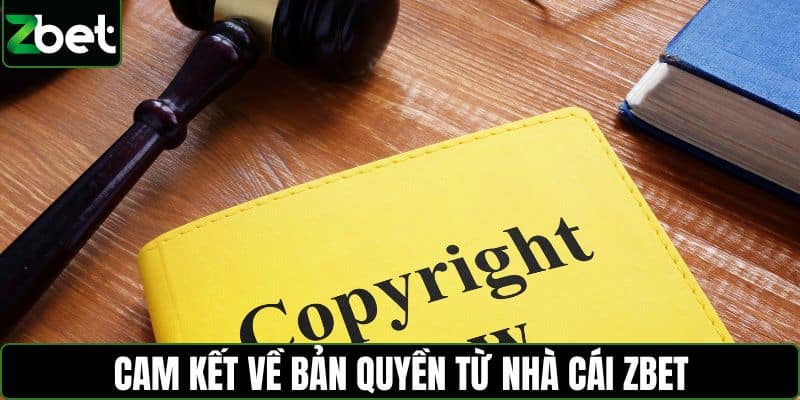 Cam kết về bản quyền từ nhà cái ZBET