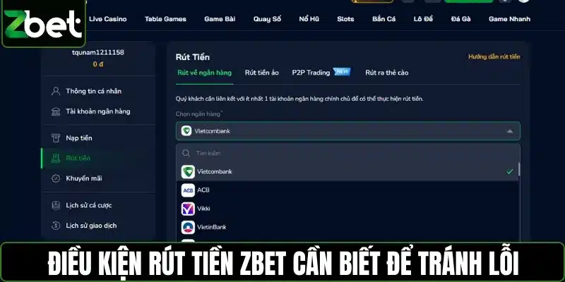 Điều kiện rút tiền ZBET cần biết - Tránh lỗi, rút tiền suôn sẻ