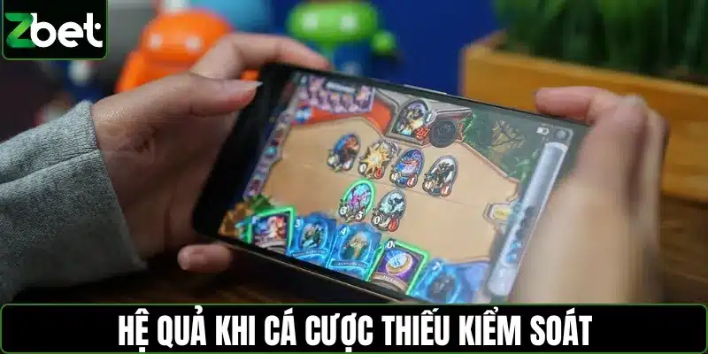 Hệ quả khi cá cược thiếu kiểm soát tại ZBET người chơi cần biết