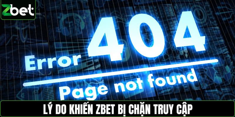 Lý do khiến ZBET bị chặn truy cập