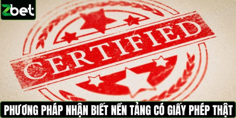 Phương pháp nhận biết nền tảng có giấy phép thật