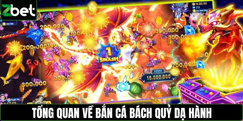 Tổng quan về bắn cá bách quỷ dạ hành