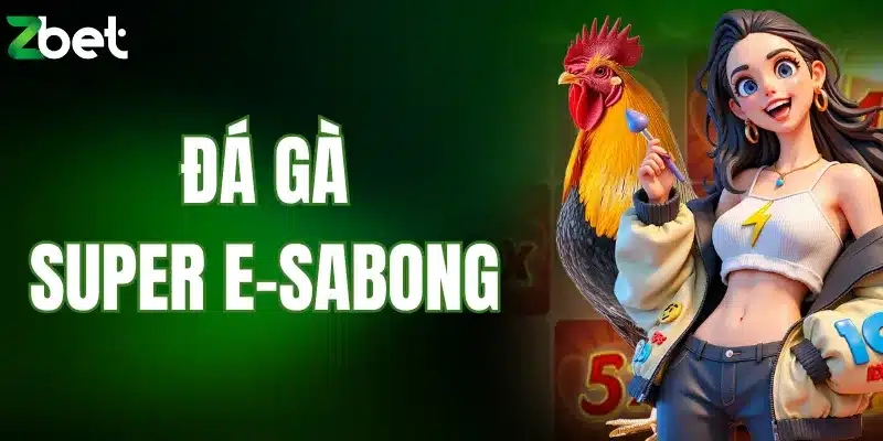 Đá gà Super E-Sabong