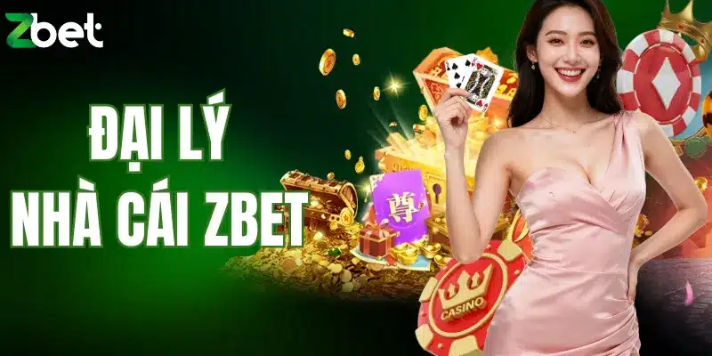 đại lý nhà cái ZBET